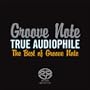True Audiophile: The Best of Groove Note