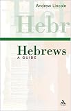 Hebrews: A Guide (T&T Clark Study Guides)