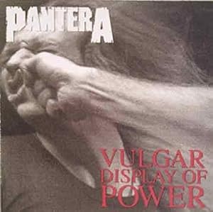 Vulgar Display of Power Cover of "Vulgar Display of Power"