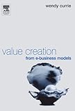 Value creation from e-business models