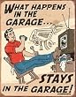 Schonberg - Happens in Garage Metal Tin Sign
