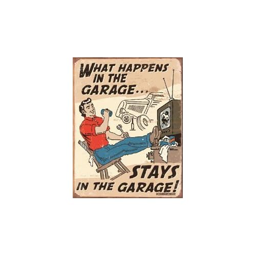 What Happens in the Garage Stays in the Garage Retro Vintage Tin Sign