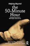 Helping beyond the fifty minute hour : therapists involved in meaningful social action
