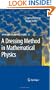 A Dressing Method in Mathematical Physics (Mathematical Physics Studies)