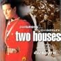 Two Houses (Featuring '32 Down on the Robert Mackensie From Due South)