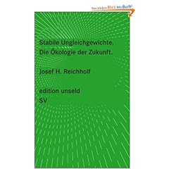 Stabile Ungleichgewichte: Die �kologie der Zukunft (edition unseld)