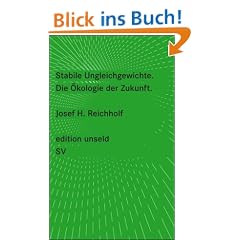 Stabile Ungleichgewichte: Die �kologie der Zukunft (edition unseld)