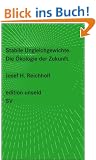 Stabile Ungleichgewichte: Die �kologie der Zukunft (edition unseld)