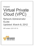 Amazon Virtual Private Cloud (VPC) Network Administrator Guide