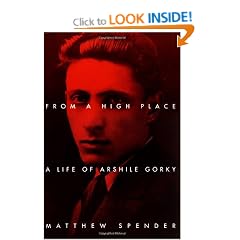From a High Place: A Life of Arshile Gorky
