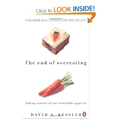 The End of Overeating: Taking Control of Our Insatiable Appetite