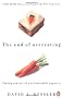 The End of Overeating: Taking Control of Our Insatiable Appetite