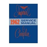 1962 Imperial & Chrysler New Yorker Newport 300 300H Factory Shop Service Manual
