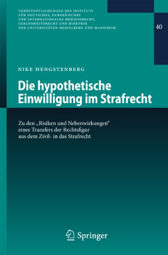 Die hypothetische Einwilligung im Strafrecht: Zu den 
