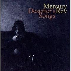 Mercury Rev - Deserter s Songs