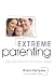 Extreme Parenting: Parenting Your Child with a Chronic Illness