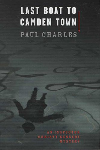 Last Boat to Camden Town (Inspector Christy Kennedy Mysteries)