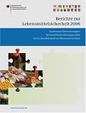 Bericht zur Futtermittelkontrolle; Nationaler R�ckstandskontrollplan f�r Lebensmittel tierischen Ursprungs; Bericht zum