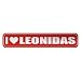  I LOVE LEONIDAS  STREET SIGN NAME