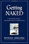 by Patrick Lencioni (Author)Getting Naked: A Business Fable About Shedding The Three Fears That Sabotage Client Loyalty (J-B Lencioni Series) (Hardcover)