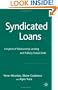 Syndicated Loans: A Hybrid of Relationship Lending and Publicly Traded Debt (Studies in Banking and International Finance)