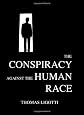 The Conspiracy Against the Human Race