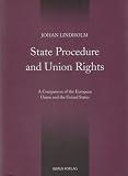 Review Iustus Forlag  / State Procedure & Union Rights: A Comparison of the European Union & the United States
