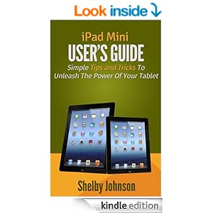 Amazon.com: iPad Mini User's Manual: Simple Tips and Tricks to Unleash ...