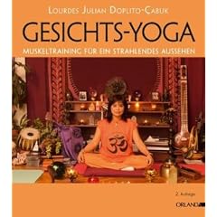 Gesichts-Yoga: Muskeltraining f�r ein strahlendes Aussehen