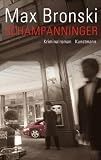 Schampanninger - Max Bronski