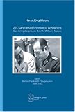 Produkt-Bild: Als Sanit&auml;tsoffizier im II. Weltkrieg - Das Kriegstagebuch des Dr. Wilhelm Mauss: Band I: Berlin - Frankreich - Sowjetunion 1939-1943 /Band II: Italien - Zusammenbruch - Kriegsgefangenschaft 1943-1947