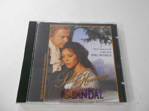 SALLY HEMINGS: AN AMERICAN SCANDAL-Orignal Soundtrack Recording Joel McNeely and The Northwest Sinfonia