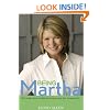 Being Martha: The Inside Story of Martha Stewart and Her Amazing Life