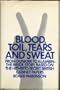 Blood, toil, tears and sweat: The War history from Dunkirk to Alamein, based on the War Cabinet papers of 1940 to 1942