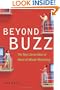 Beyond Buzz: The Next Generation of Word-of-Mouth Marketing