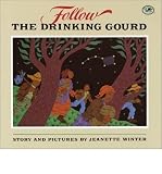 Follow the Drinking Gourd