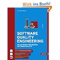 Software Quality Engineering: Ein Leitfaden f�r bessere Software-Qualit�t
