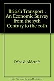 British transport : an economic survey from the seventeenth century to the twentieth