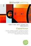 Capacitance: Capacitor, Amp&Atilde;&uml;re's circuital law, Conductance, Electrical conductor, Displacement current, Electromagnetism, Electricity, Electronics, Hydraulic ... Inductor, Inductance, Quantum capacitance