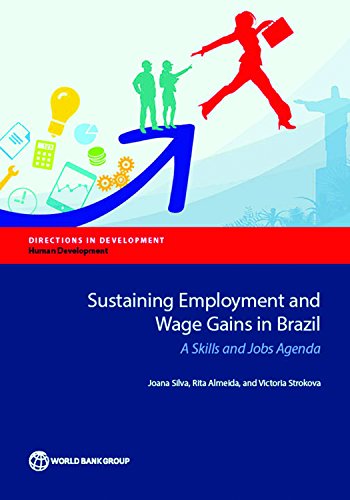 Sustaining Employment and Wage Gains in Brazil: A Skills and Jobs Agenda (Directions in Development)