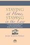 Staying at Home, Staying in the Law: A Guide to Remaining Active in the Legal Profession While Pursuing Your Dreams