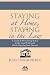 Staying at Home, Staying in the Law: A Guide to Remaining Active in the Legal Profession While Pursuing Your Dreams