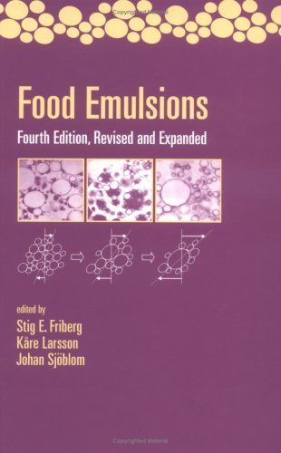 Food Emulsions, Fourth Edition, Revised and Expanded (Food Science and Technology)