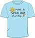 HAVE A GREAT DAY DOUCHEBAG! T-SHIRT - HAVE A NICE DAY SHIRTS - FUNNY RUDE TEE - HAVE A GREAT DAY DOUCHE BAG SHIRT