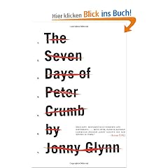The Seven Days of Peter Crumb: A Novel (P.S.)