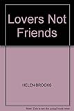 Lovers not friends
