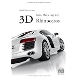 3D Auto Modeling mit Rhinoceros: Ein kompletter Schritt f�r Schritt Lehrgang.von "Andr� Kutscherauer"