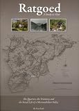 Ratgoed : a study in slate : the quarries, the tramway and the social life of a Merionethshire valley