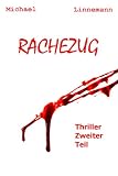 Rachezug: Thriller (Teil 2 von 2)