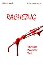 Rachezug: Thriller (Teil 2 von 2)